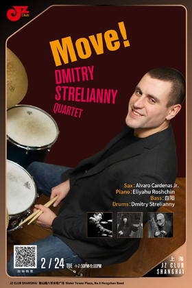 【上海 2.24 晚7点半】Dmitry Strelianny Quartet. "Move!"