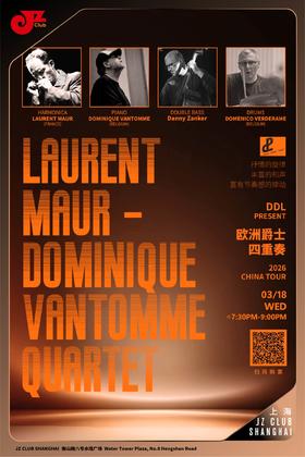 【上海 3.18 晚7点30】Laurent Maur - Dominique Vantomme Quartet