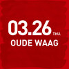 21th 蕾虎起跳-26AW秀票 OUDE WAAG 3月26日 20:30-21:00-CM 商品缩略图0