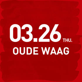 21th 蕾虎起跳-26AW秀票 OUDE WAAG 3月26日 20:30-21:00-RR