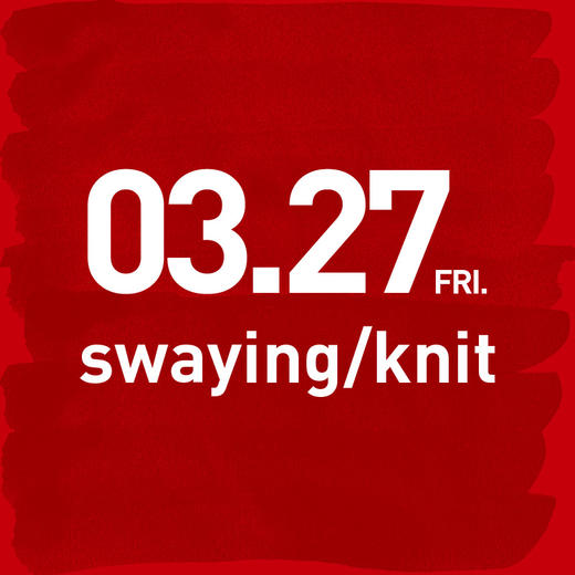 21th 蕾虎起跳-26AW秀票 swaying/knit 3月27日 20:30-21:00-PR 商品图0