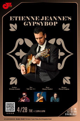 【上海 4.28 晚7点30】ETIENNE JEANNE’s GYPSYBOP