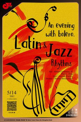 【上海 5.14 晚7点30】An evening with bolero. Latin and Jazz rhythms
